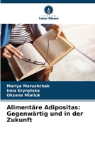 Alimentäre Adipositas: Gegenwärtig und in der Zukunft (German Edition) 6207553489 Book Cover