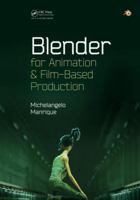 Blender for Animation and Film-Based Production 1482204746 Book Cover