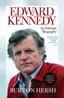 Edward Kennedy: An Intimate Biography 1582436282 Book Cover