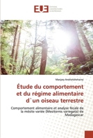 Étude du comportement et du régime alimentaire d`un oiseau terrestre 6202535016 Book Cover