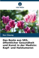Das Beste aus SRS, öffentlicher Gesundheit und Kunst in der Medizin: Kopf- und Halstumoren (German Edition) 620945903X Book Cover