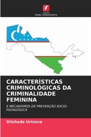 Características Criminológicas Da Criminalidade Feminina (Portuguese Edition) 6208490308 Book Cover