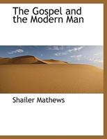 The Gospel and the Modern Man 1162787996 Book Cover