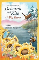 The Adventures of Deborah and Kite at the Big River 1736349902 Book Cover