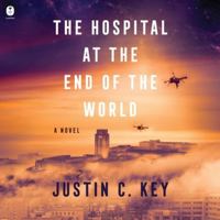 The Hospital at the End of the World B0G54CXQM1 Book Cover