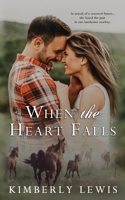 When the Heart Falls 0985275235 Book Cover