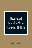 Pleasing And Instructive Stories For Young Children 9354364942 Book Cover