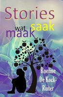 Stories wat saak maak: Kortverhaal Bundel (Afrikaans Edition) B0D578YYGY Book Cover