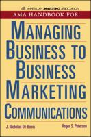 AMA Handbook For Managing Business To Business Marketing Communications 0844235954 Book Cover