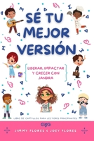 Sé Tu Mejor Versión: Liderar, Impactar y Crecer con Jandra (Spanish Edition) B0DR8XX94S Book Cover
