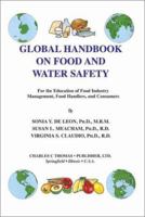 Global Handbook on Food and Water Safety: For the Education of Food Industry Management, Food Handlers, and Consumers 039807402X Book Cover