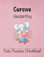 Cursive Handwriting, Kids Practice Workbook: Alphabets on lined pages to trace and form perfect cursive letters for all ages. Easy to practice on 110 B08PM4SQ74 Book Cover