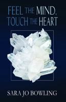 Feel the Mind, Touch the Heart B0CYXWFLD4 Book Cover