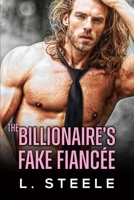 The Billionaire's Fake Fiancée (Big Bad Billionaires) B08CP93DB4 Book Cover