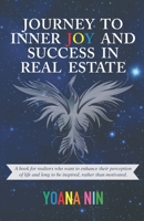 Journey to Inner Joy and Success in Real Estate 191294832X Book Cover