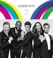 Queer Eye: Love Yourself. Love Your Life. 1984823930 Book Cover