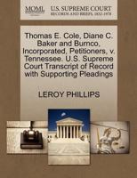 Thomas E. Cole, Diane C. Baker and Burnco, Incorporated, Petitioners, v. Tennessee. U.S. Supreme Court Transcript of Record with Supporting Pleadings 1270685023 Book Cover
