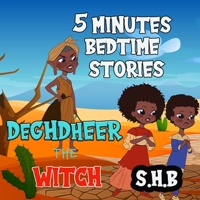 5 Minutes Bedtime Stories: Deghdheer the Witch B0F789Z24K Book Cover