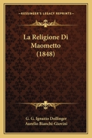 La Religione Di Maometto (1848) 1167619374 Book Cover