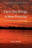 Each Day Brings a New Promise : A Sunrise Inspired 31-Day Devotional 1971407003 Book Cover