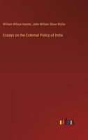 Essays on the External Policy of India 3385379695 Book Cover