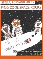 Stella, Pops and Socks Find Cool Space Rocks (Socks and Pops) B0GZGWL96P Book Cover
