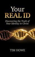 Your REAL ID: Discovering the Truth of Your Identity in Christ B0HD894F8D Book Cover