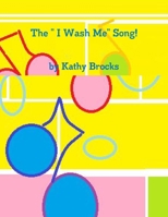 The " I Wash Me" Song 1105510956 Book Cover