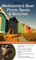 Melbourne's Best Picnic Spots & Beaches: The Full Colour Guide to Over 100 Fantastic Destinations 1921203234 Book Cover
