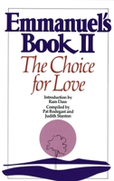 Emmanuel's Book II: The Choice for Love (New Age) 0553347500 Book Cover