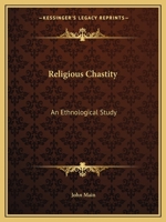 Religious Chastity: An Ethnological Study 0766165671 Book Cover