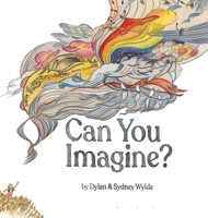 Can You Imagine 0578625598 Book Cover