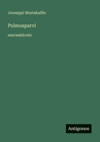 Pulmusparvi: suuraakkosin 338708773X Book Cover