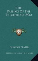 The Passing of the Precentor 0548782288 Book Cover