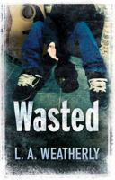 Wasted. Lee Weatherly 1842998188 Book Cover