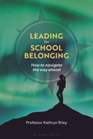 Leading for School Belonging: Inclusive educational leadership across borders 1350573833 Book Cover