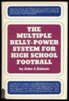 The Multiple Belly-Power System for High School Football 0136048439 Book Cover