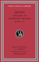 Epitome of Pompeius Trogus, Volume I: Books 1–20 0674997603 Book Cover