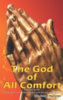 The God of all comfort: A prayer book for prayers of Comfort,peace and encouragement. 1689092548 Book Cover