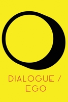 Dialogue / Ego - Real Communication 1540725928 Book Cover