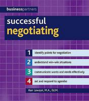 Successful Negotiating: Identify Points for Negotiation, Understand Win-Win Situations, Communicate Wants and Needs Effectively, Set and Respond to Agendas 1847734022 Book Cover