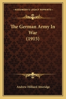 The German Army in War. 1166289176 Book Cover