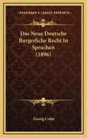 Das Neue Deutsche Burgerliche Recht In Spruchen (1896) 1166715175 Book Cover