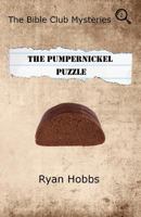 The Bible Club Mysteries: The Pumpernickel Puzzle 0983809283 Book Cover