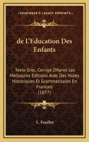 de l'�ducation Des Enfants, (Texte Grec) Corrig� d'Apr�s Les Meilleures �ditions 1147788820 Book Cover