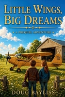Little Wings, Big Dreams: Sky High Adventure (Enchanted Horizons) B0DSKY69JQ Book Cover