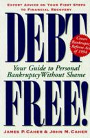 Debt Free!: Your Guide To Personal Bankruptcy Without Shame 0805042768 Book Cover
