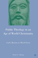 Public Theology in an Age of World Christianity: God's Mission as Word-Event 1349287113 Book Cover