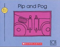 Pip and Pog (Bob books) 0439145015 Book Cover