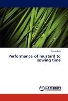 Performance of mustard to sowing time 3659313262 Book Cover